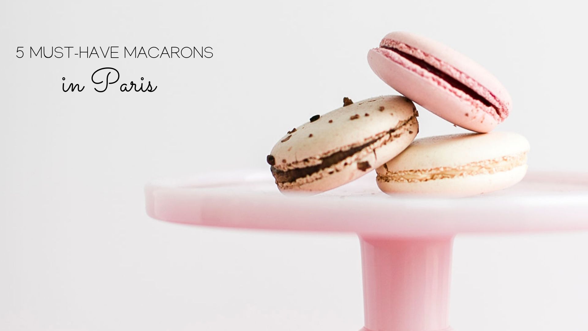 5 Favorite Macarons in Paris 